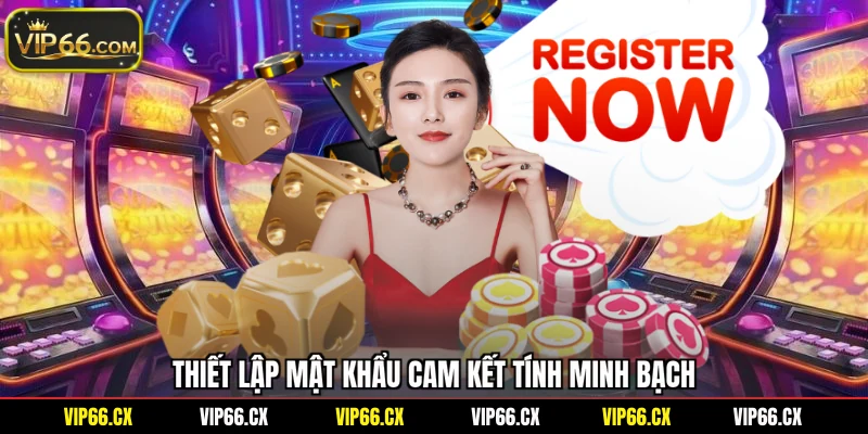 Thiết lập mật khẩu cam kết tính minh bạch